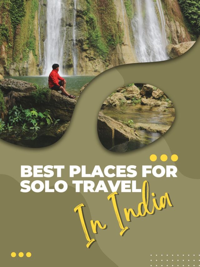 Best Places For Solo Travel In India