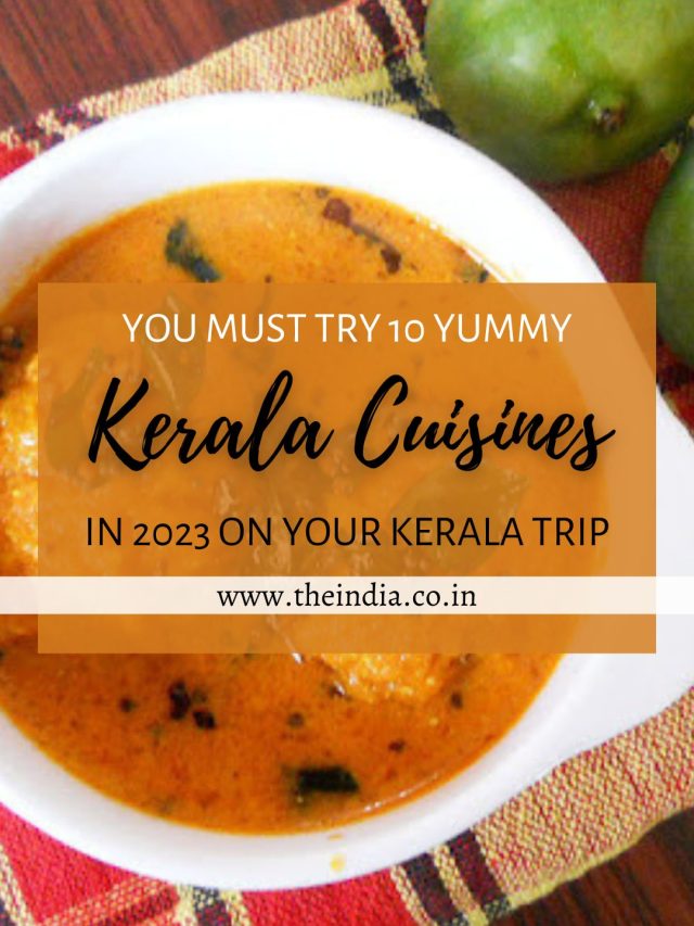 Yummy Kerala Cuisines You Must Try In 2023